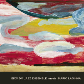 Eixo do Jazz Ensemble Meets Mário Laginha (2022)
